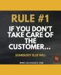 Motivational rule emphasizing customer care importance.