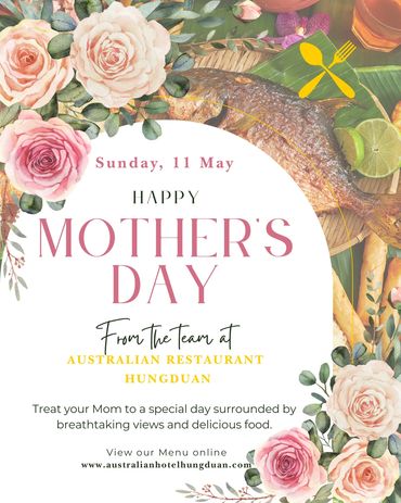 Happy Mother’s Day from all of us at Australian Hotel Hungduan