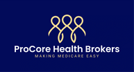 Medicare Made Easy
with
Carla Poston
ProCore Health Brokers