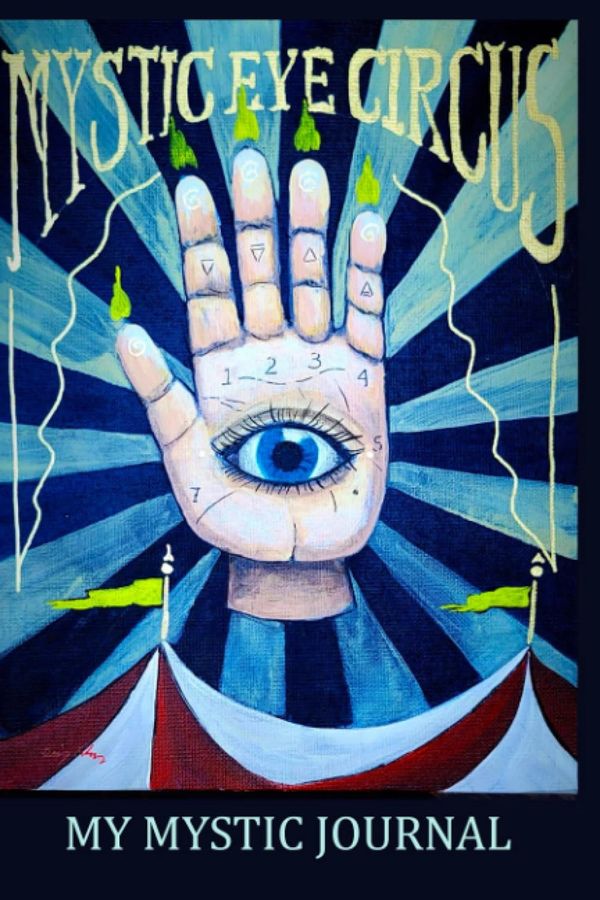 Mystic Eye Circus Journal by Cindy Rhodes