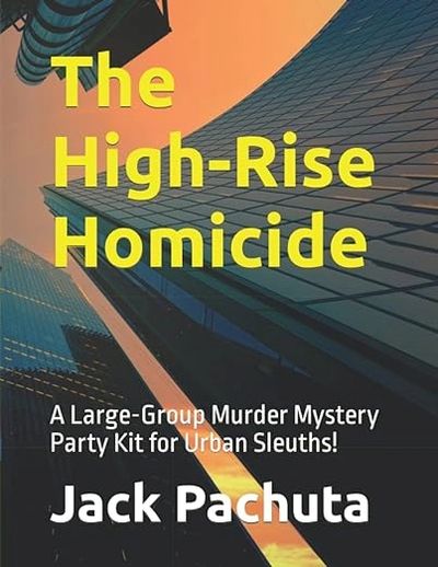 Large-Group High-Rise Murder Mystery party kit, "The High-Rise Homicide" by Jack Pachuta