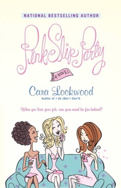 Pink Slip Party by Cara Lockwood