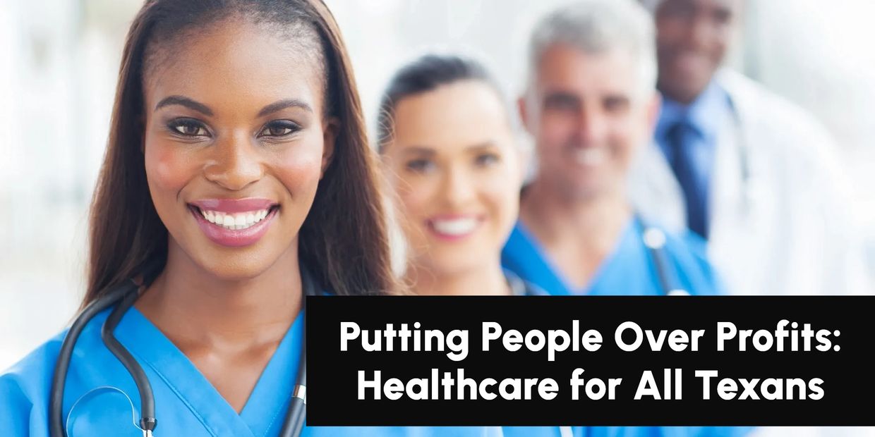 Smiling healthcare workers with a message about prioritizing healthcare for all Texans.
