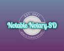 Notable Notary SD

Mobile Notary & Signing Agent
