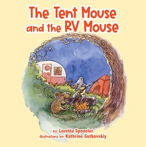 The Tent Mouse and the RV Mouse, a kids book about camping