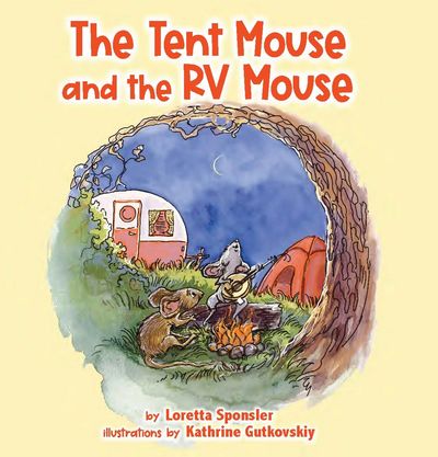 Children's book on camping The Tent Mouse and the RV Mouse. Prefect gift for RV families.