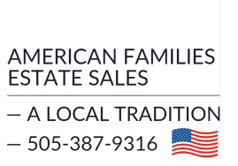 American Families Estate Sales
505-387-9316
— A Local Tradition