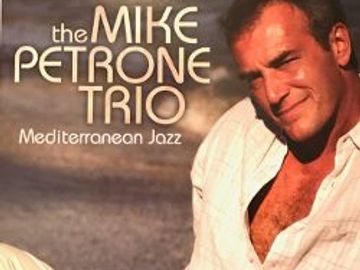 The Mike Petrone Trio "Mediterranean Jazz" CD album artwork.
