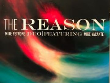 The Mike Petrone Duo - The Reason CD album cover