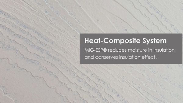 Heat-Composite system-MIG-ESP® reduces moisture in insulation and conserves the insulation effect.
