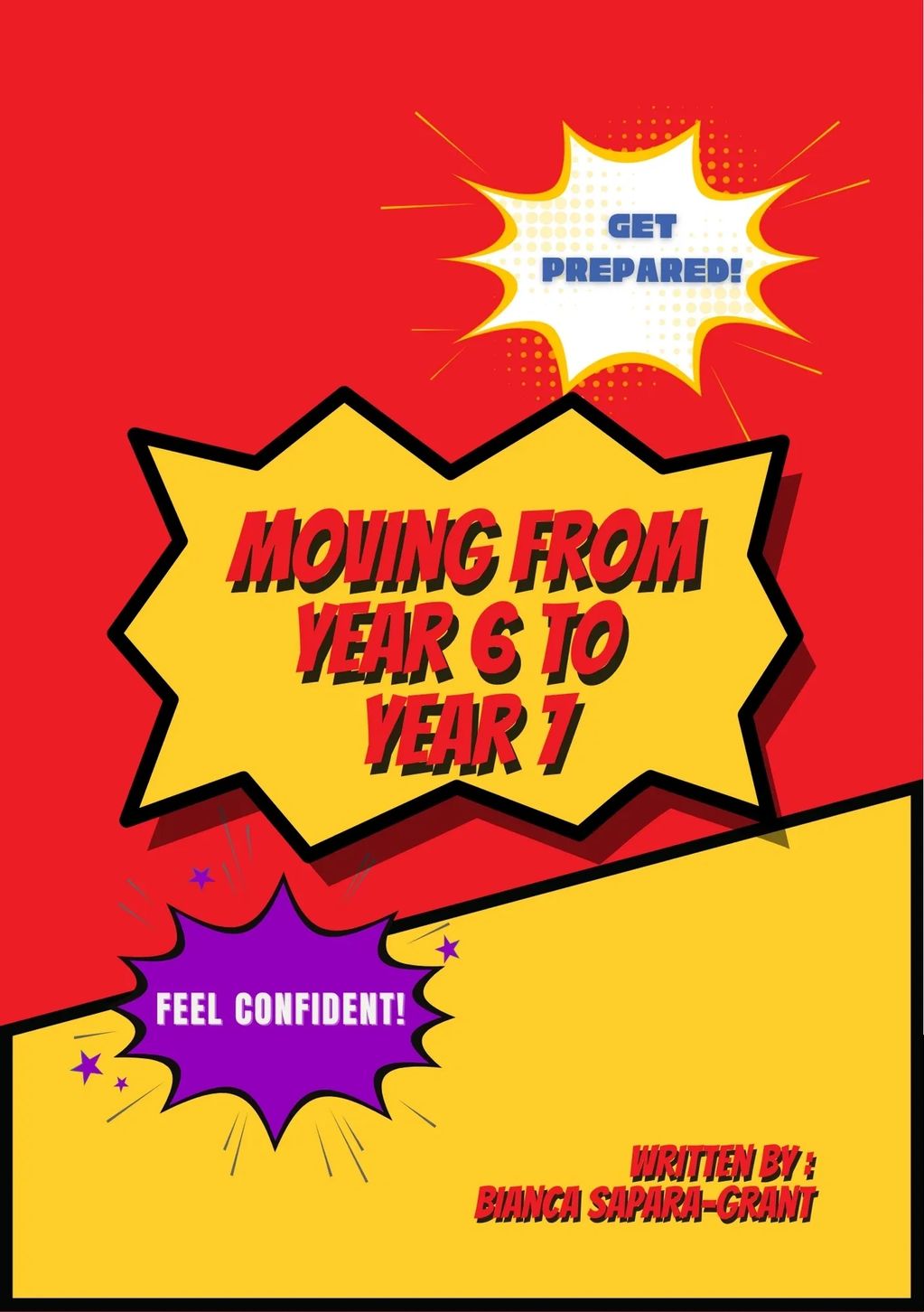 Book cover reading Moving from YEar 6 to Year 7. Get prepared! Feel confident!