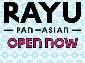 Sign announcing RAYU Pan-Asian restaurant is open now.