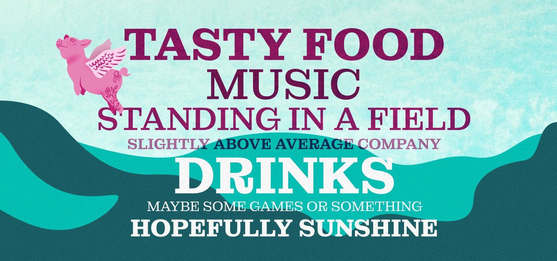 Colorful poster with flying pig and text about food, music, drinks, and sunshine.