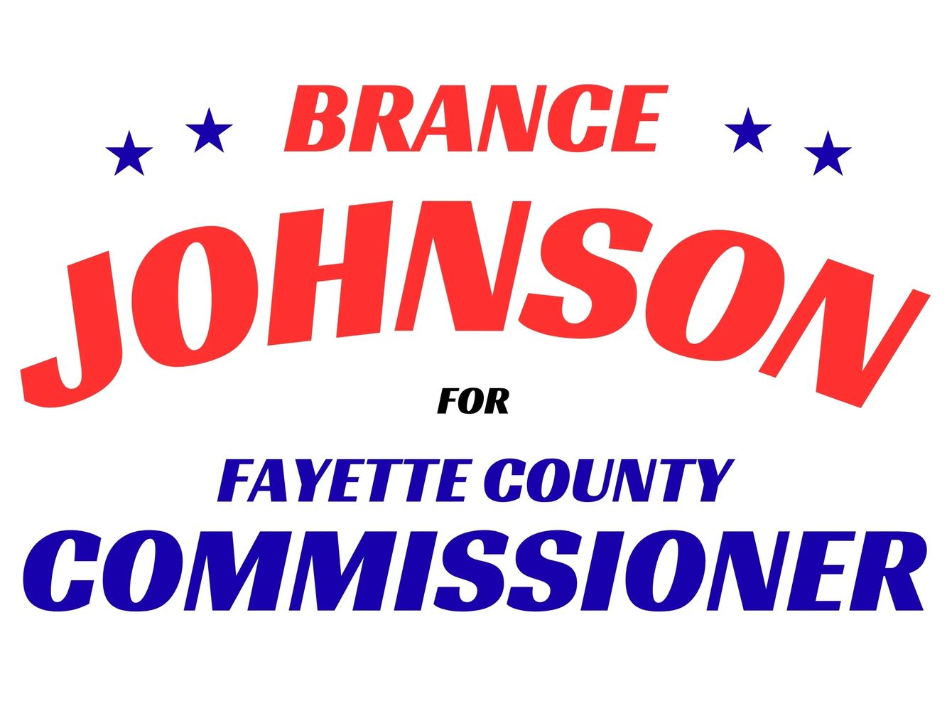Campaign sign for Brance Johnson running for Fayette County Commissioner.