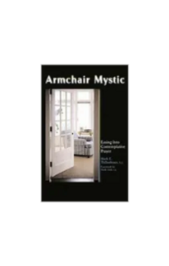 Armchair mystic book by Father Mark Thibodeaux