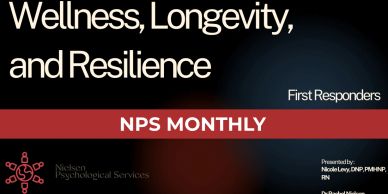 Wellness, Longevity, and Resilience for First Responders.