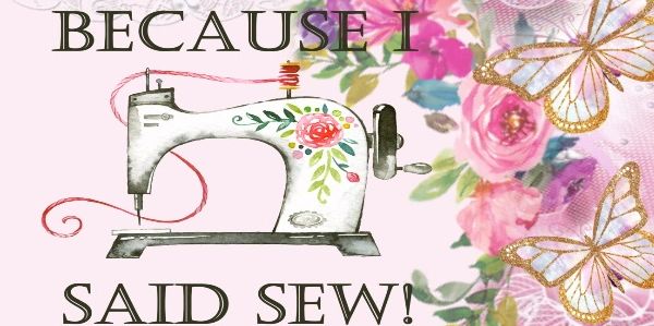 Sewing machine art stating because I said sew