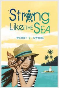 STRONG LIKE THE SEA  by WENDY S SWORE