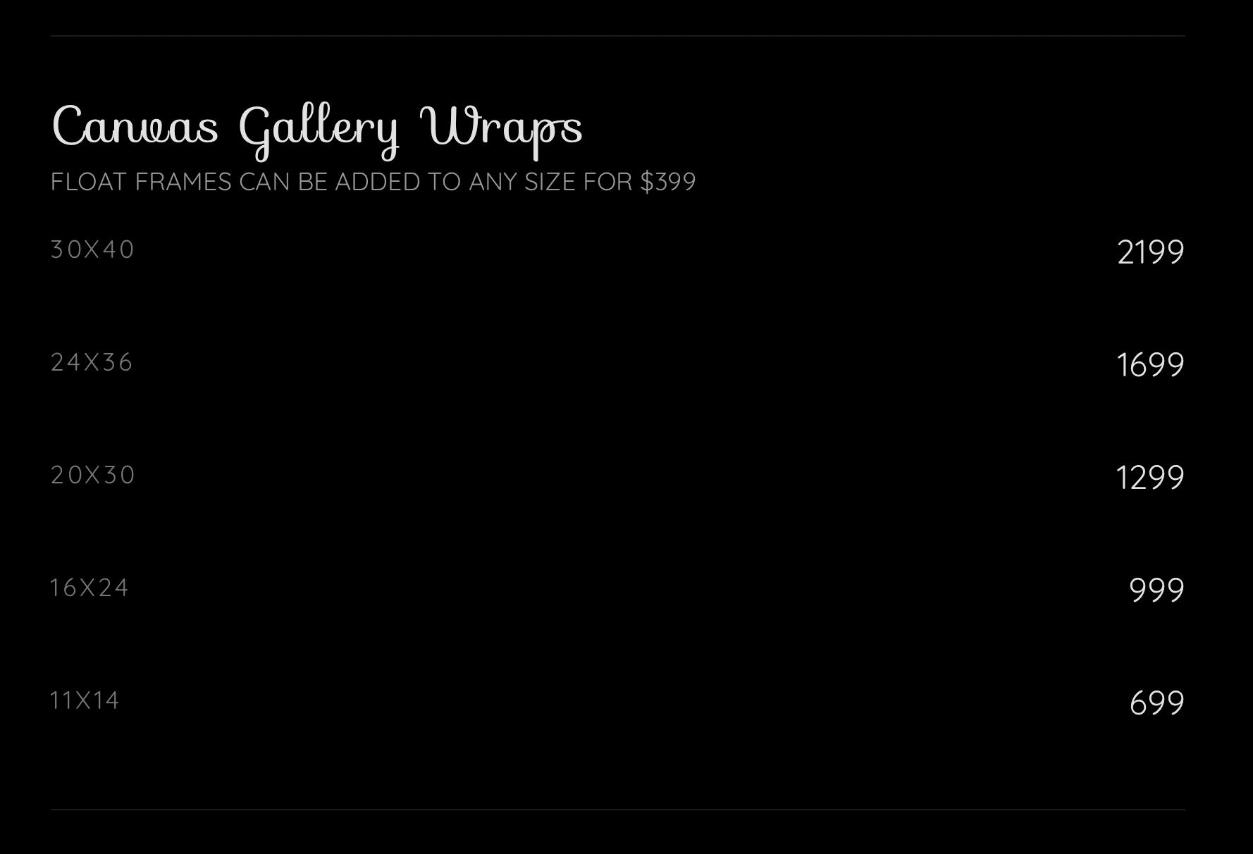 Canvas gallery wraps pricing by size with optional $399 float frames.