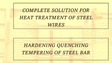 HEAT TREATMENT OF WIRE ROD COILS & DRAWN WIRES