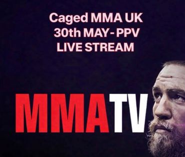 Promotion for Caged MMA UK event live stream on May 30th.