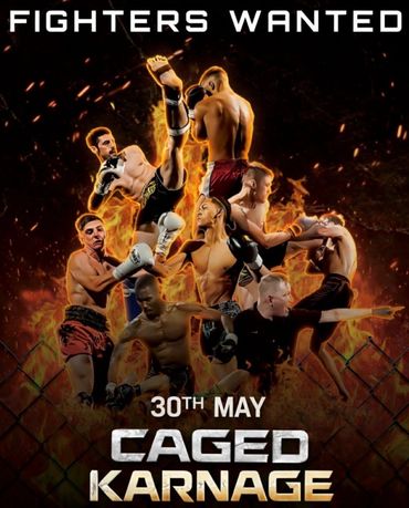 Fighters Wanted for Caged Karnage MMA event on 30th May.