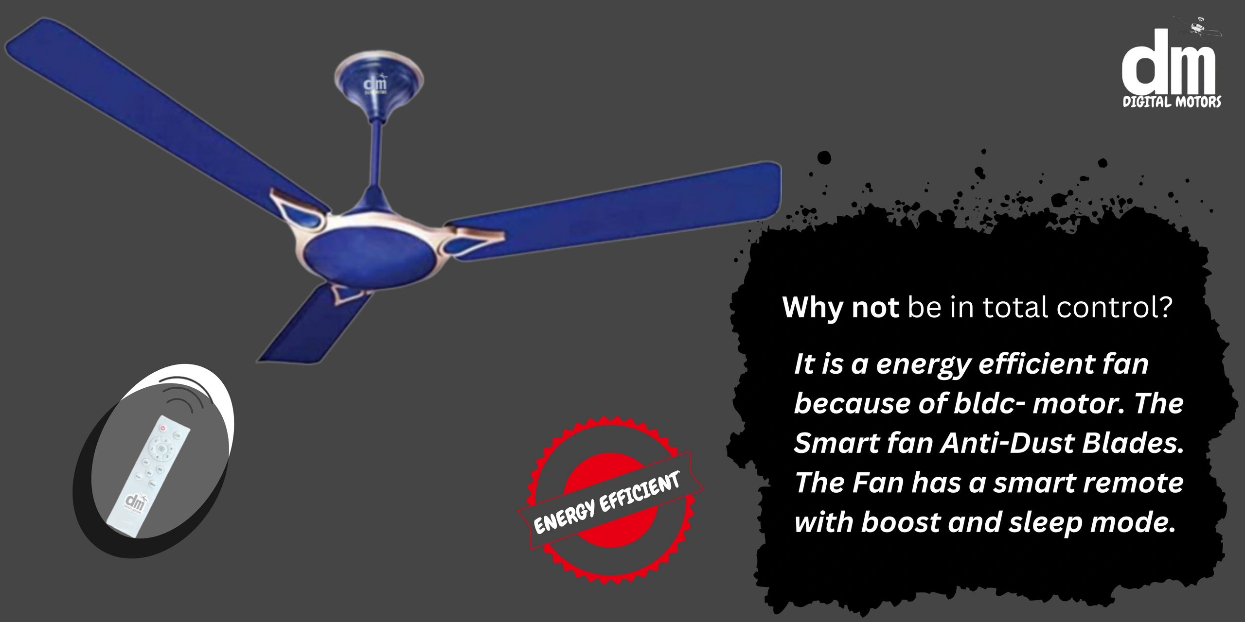 BLDC Fan Manufacturer
Digital Motors
high quality ceiling fan