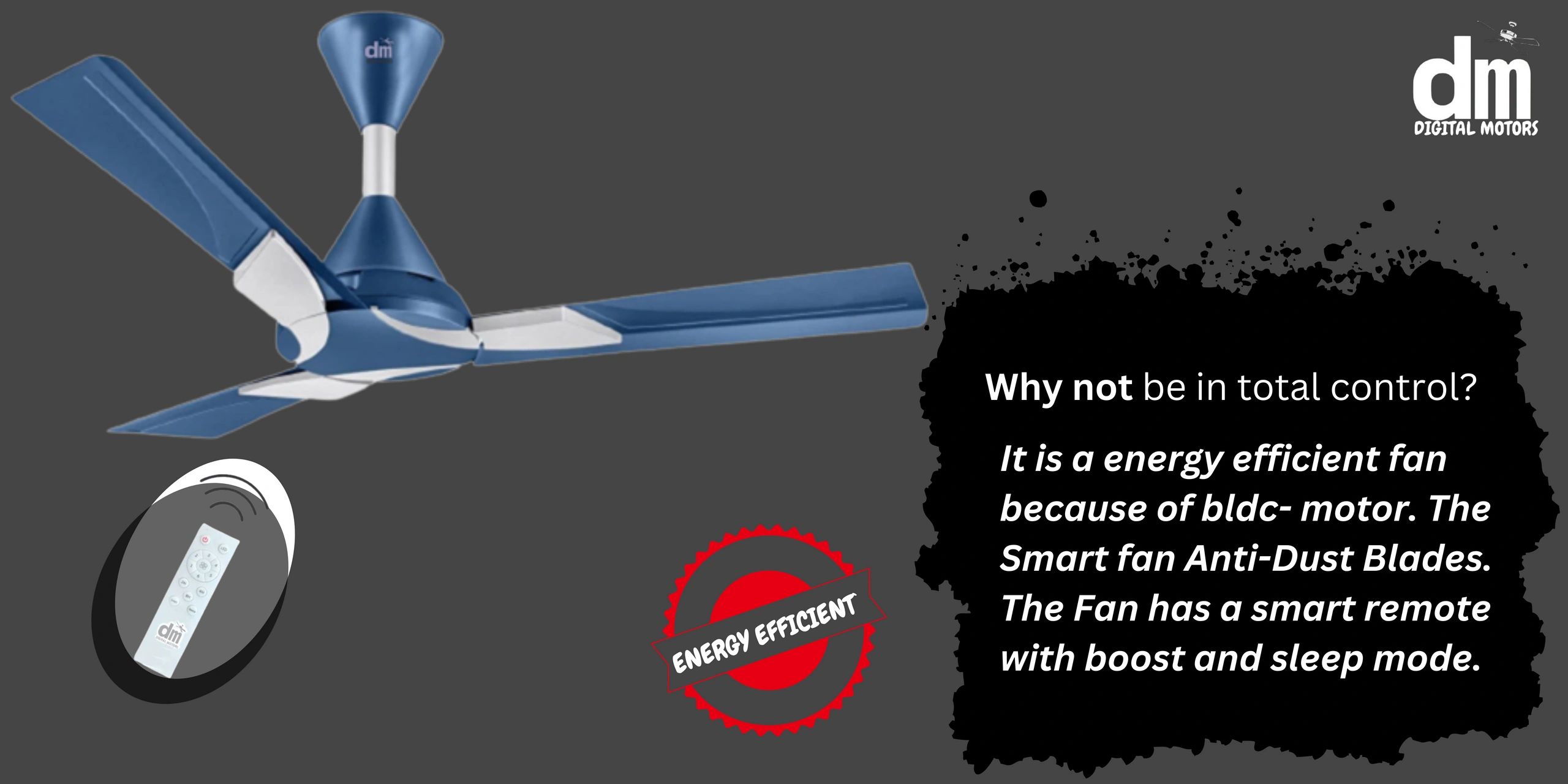 BLDC Fan Manufacturer
Digital Motors
high quality ceiling fan