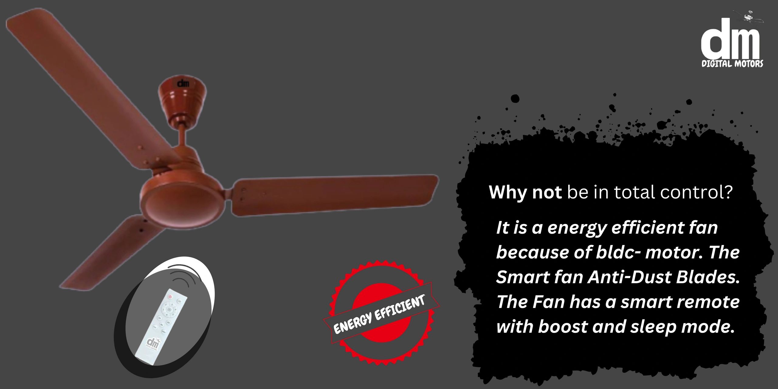 BLDC Fan Manufacturer
Digital Motors
high quality ceiling fan