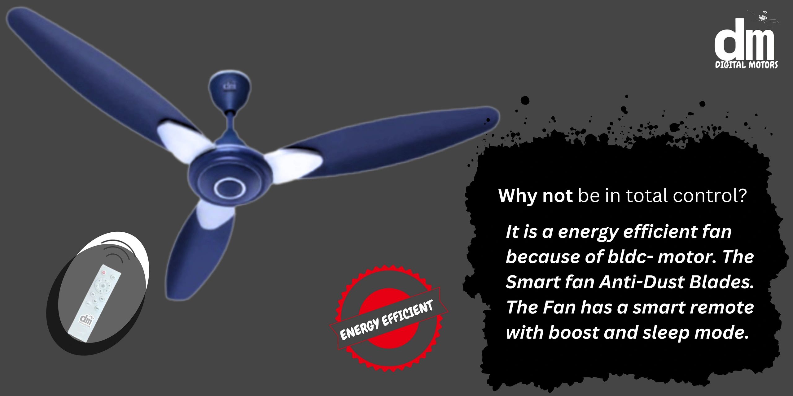 BLDC Fan Manufacturer
Digital Motors
high quality ceiling fan