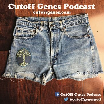 Listen to the CutOff Genes Podcast- now in it's third year!!