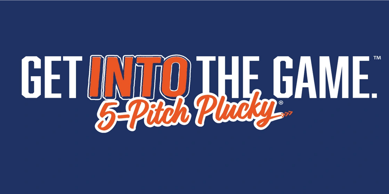 Stylized text that says Get INTO the game 5-Pitch Plucky - baseball reimagined for everyone