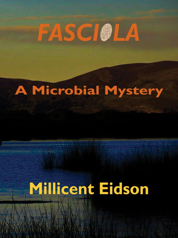 Book cover for 'Fasciola: A Microbial Mystery' by Millicent Eidson with a sunset lake and hills background.
