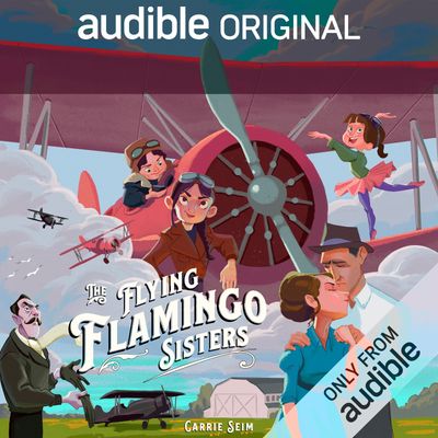 The Flying Flamingo Sisters book by Carrie Seim for Audible 
