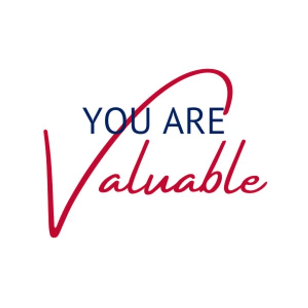 Inspirational message saying 'You Are Valuable' in red and blue text.