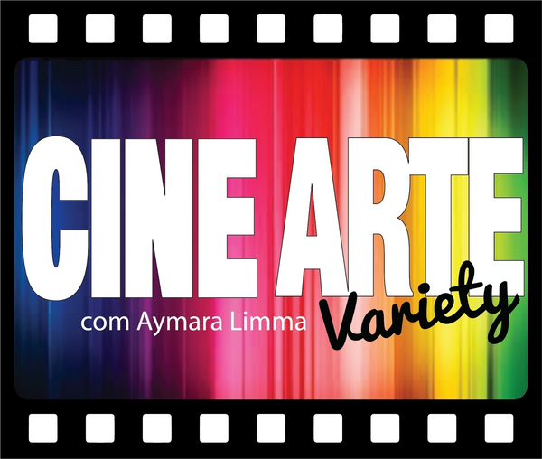TV Show CINE ARTE VARIETY com Aymara Limma no VRT Channel