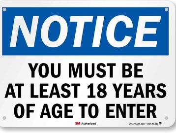 Notice sign stating age restriction of 18 years to enter.