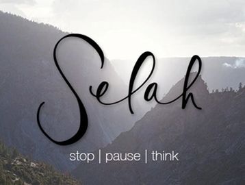 Scenic mountain view with the word 'Selah' and the phrase 'stop | pause | think'.