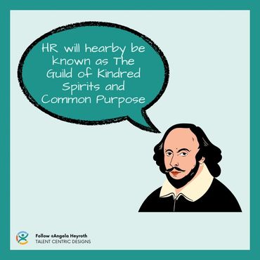 What Shakespeare would call HR