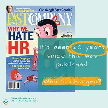Featured article about Why We Hate HR by Fast Company. It's been 20 years, what has changed?