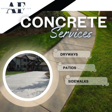Anthony Flooring LLC offers concrete services including driveways, patios, and sidewalks.