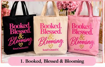 Booked, Blessed & Blooming tote bags available in black, natural beige, and pink. Everyday Use.