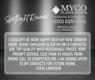 Spotlight review from Steve Larrison for a MYCO Glass & Mirror shower door installation.
