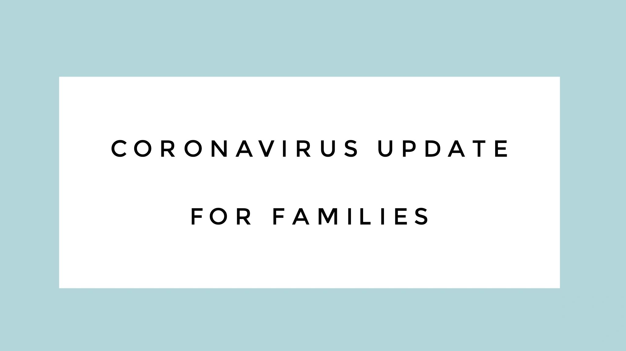 Coronavirus update for families on a blue background.