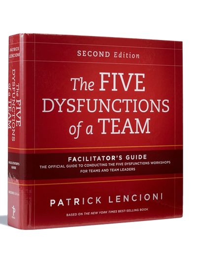 The Five Dysfunctions of a Team - Facilitation Guide Leadership Coaching, Enhancing Communication and Strategic Alignment