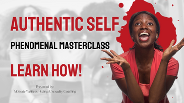 Authentic Self Phenomenal Masterclass
