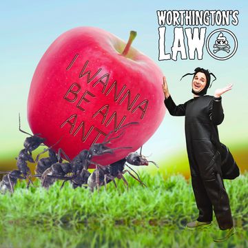 Worthington's Law - "I Wanna Be an Ant" Single