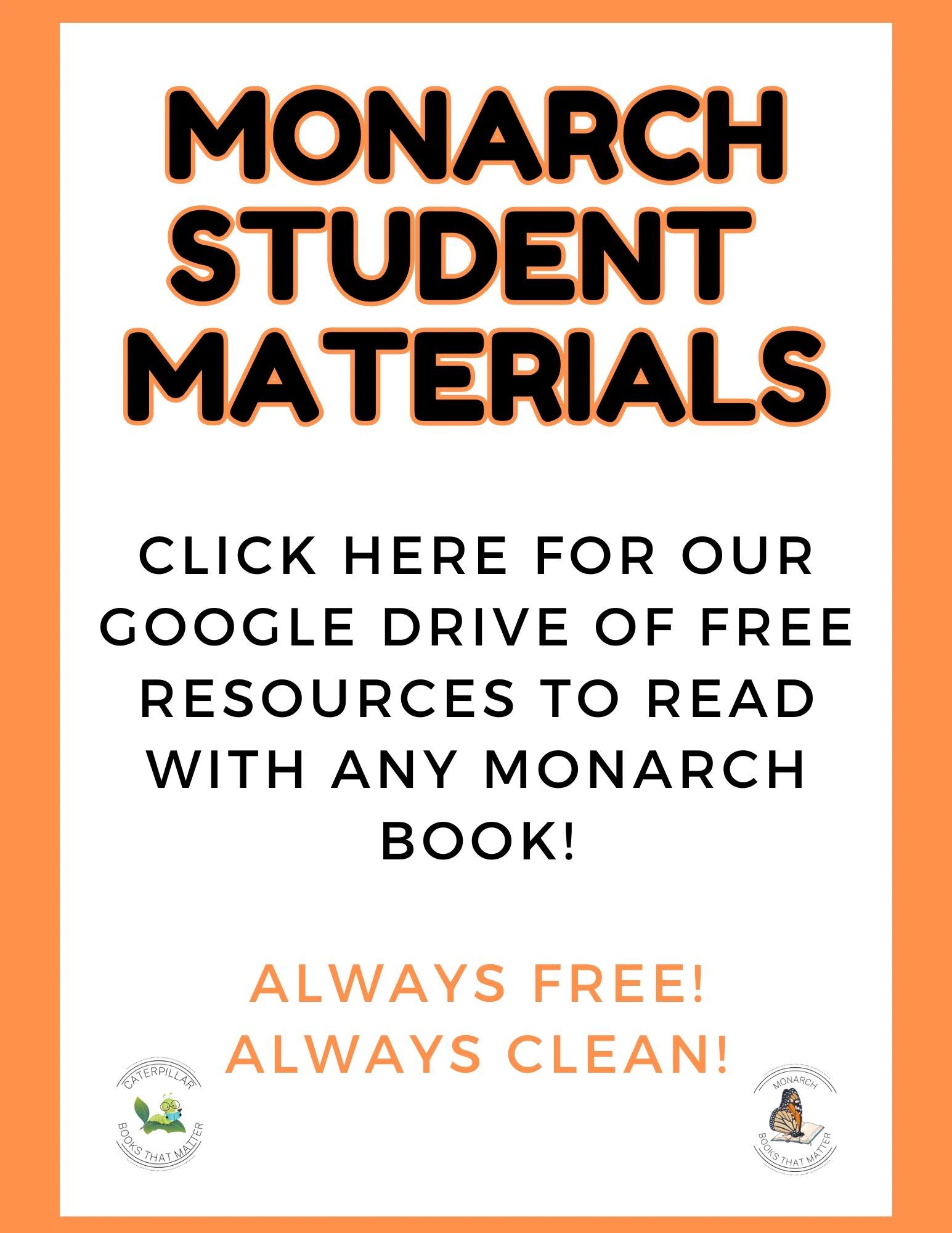 Click here for our Google Drive of Free Resources to Read with Any Monarch Book! Always Free & Clean