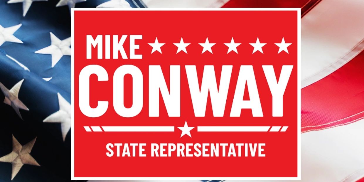 Political campaign sign for Mike Conway, State Representative.