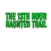 The 13th Hour Haunted Trail